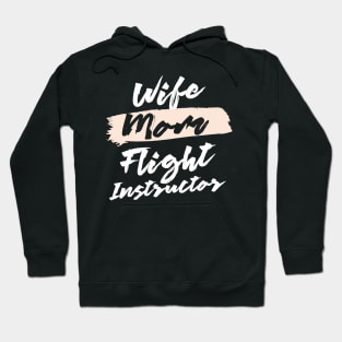 Cute Wife Mom Flight Instructor Gift Idea Hoodie